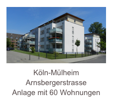 ￼Köln-Mülheim
Arnsbergerstrasse
Anlage mit 60 Wohnungen
