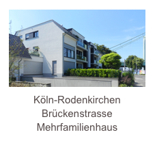 ￼Köln-Rodenkirchen
Brückenstrasse
Mehrfamilienhaus
